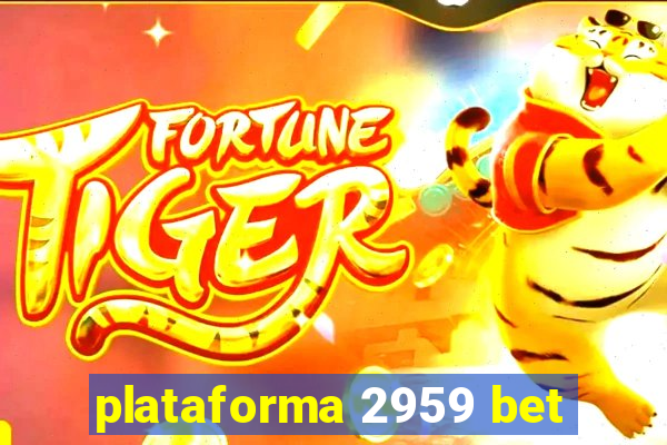 plataforma 2959 bet